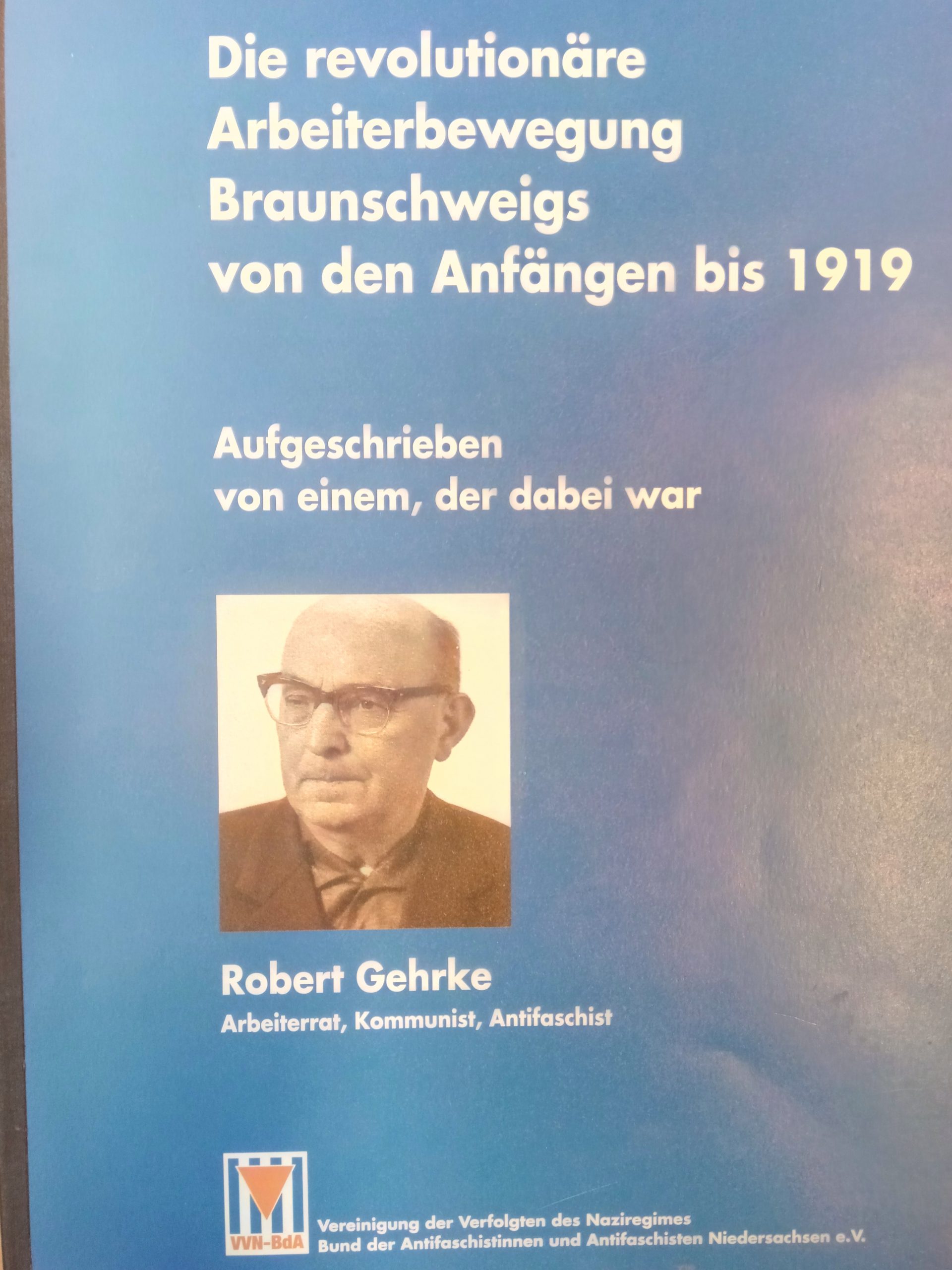 Robert Gehrke: Die revolutionäre Arbeiterbewegung Braunschweigs von den Anfängen bis 1919-0