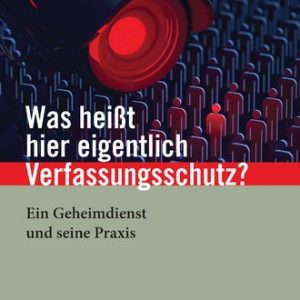 Kerth/Kutscha: Was heißt hier eigentlich Verfassungsschutz?-0