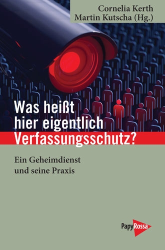 Kerth/Kutscha: Was heißt hier eigentlich Verfassungsschutz?-0