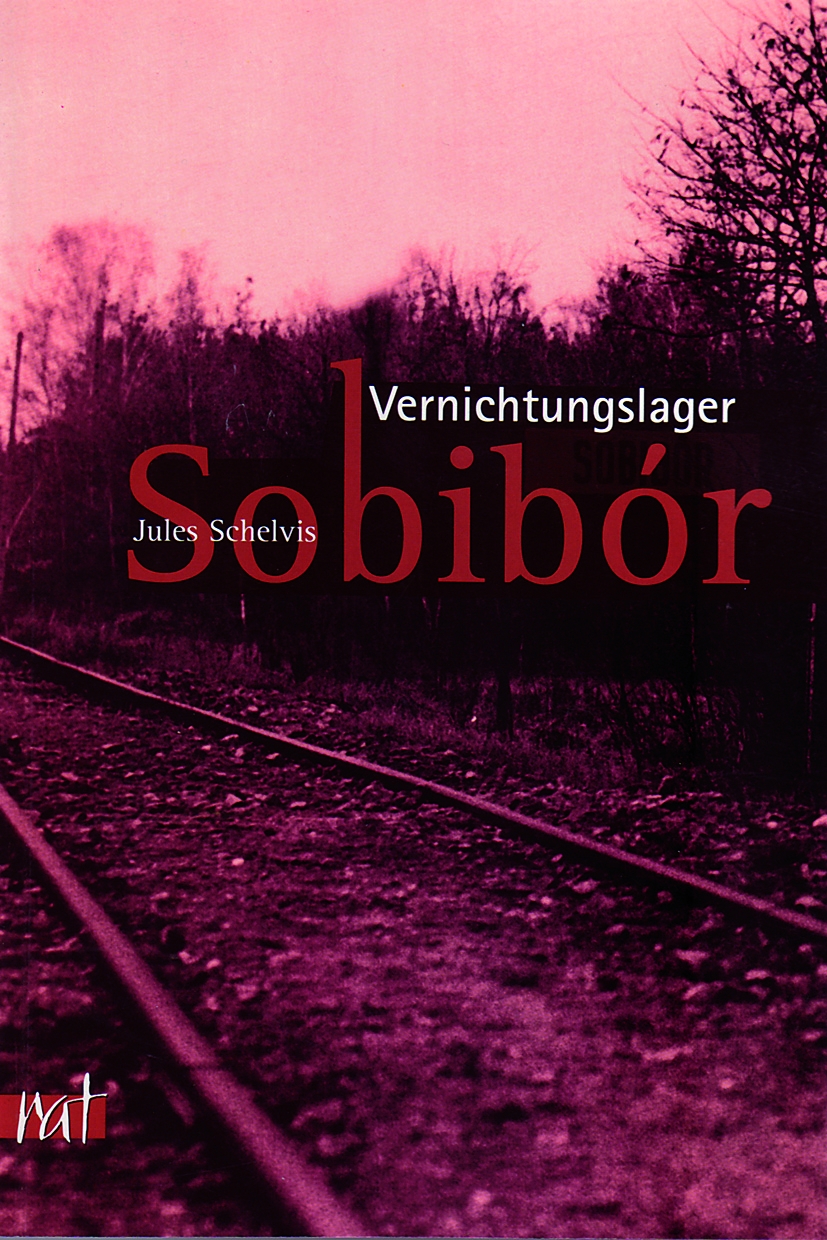 Jules Schelvis: Vernichtungslager Sobibór -0